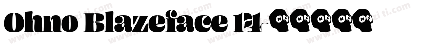 Ohno Blazeface 14字体转换